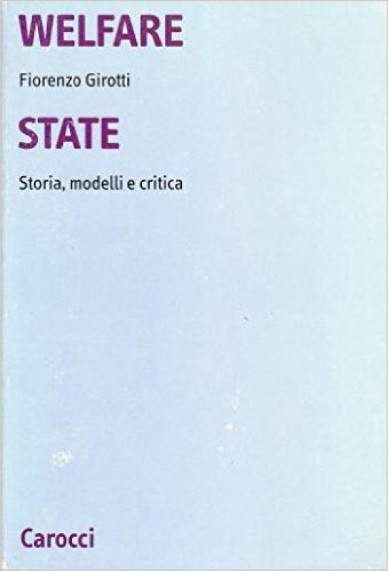 Welafare State- storia, modelli e critica