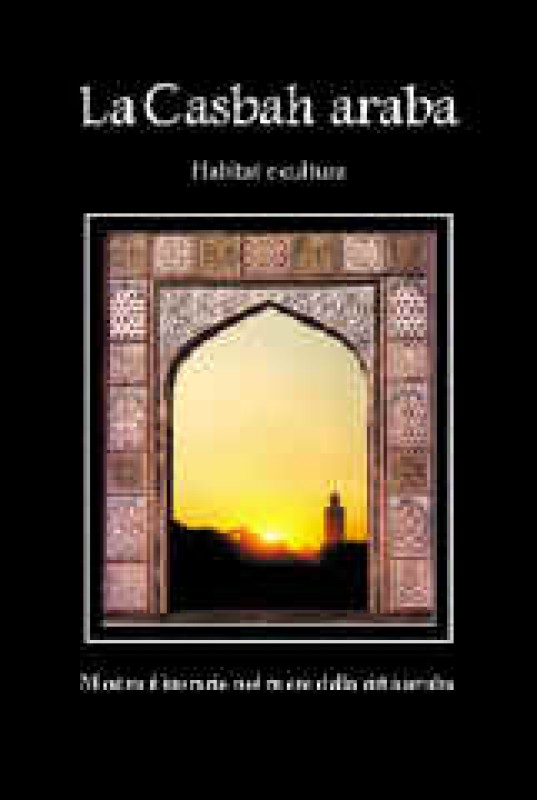 La Casbah araba. Habitat e cultura
