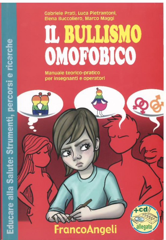 Il bullismo omofobico. Manuale teorico-pratico per insegnanti e operatori.