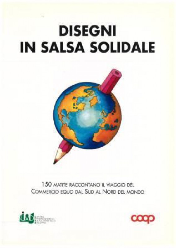Disegni in salsa solidale. 150 matite raccontano il viaggio del commercio equo dal sud al nord del mondo