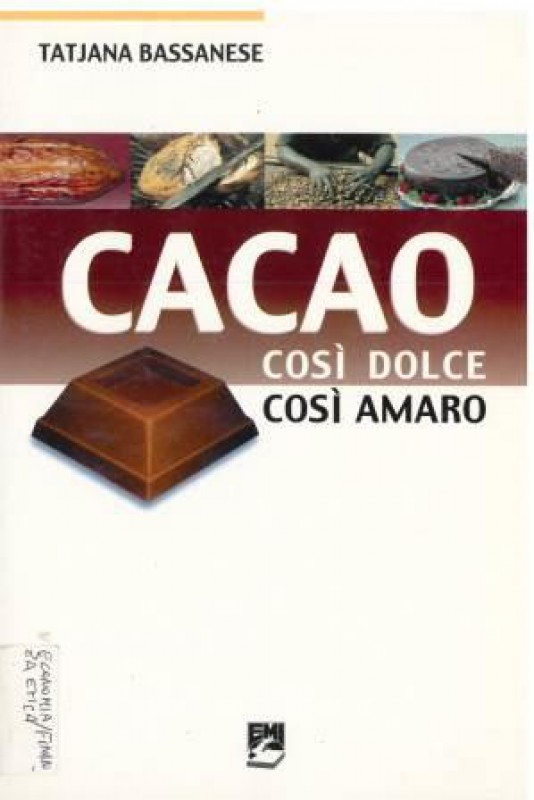 Cacao cosi dolce cosi amaro