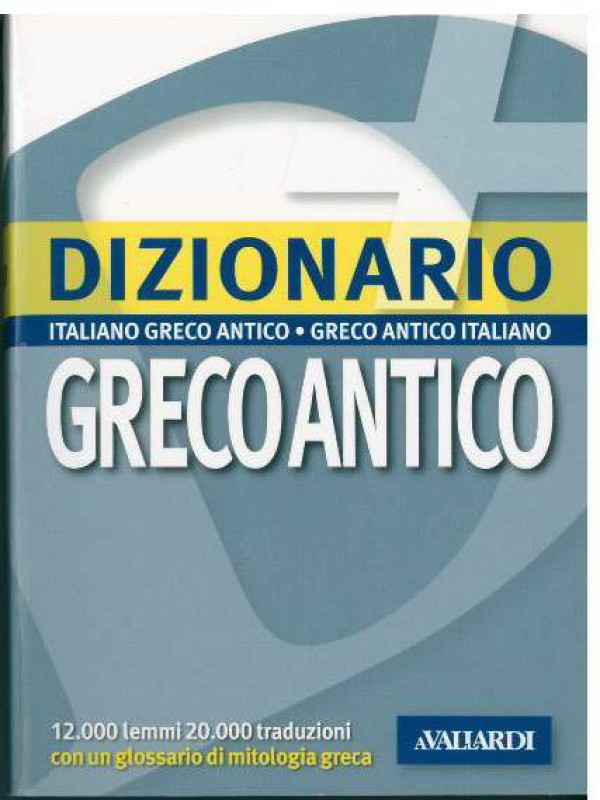 Ddizionario Italiano-Greco antico Greco antico-Italiano
