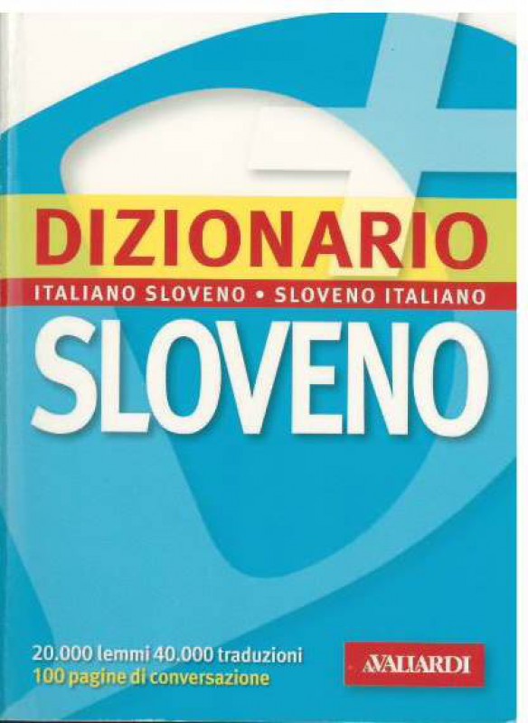 Dizionario Italiano-Sloveno Sloveno-Italiano