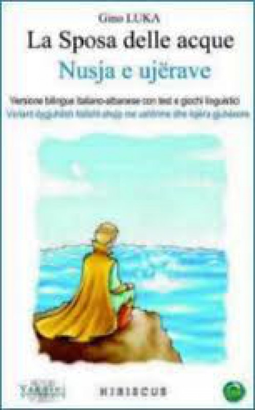 La sposa delle acque. Versione bilingue italiano-albanese con test e giochi linguistici